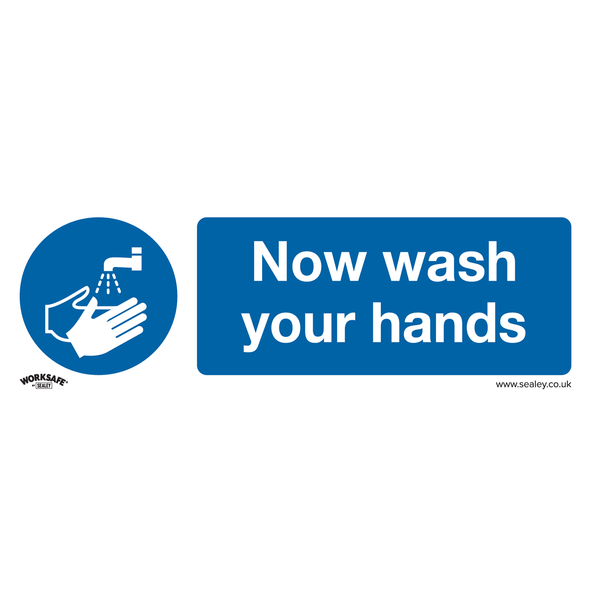 Worksafe® Now Wash Your Hands Safety Sign - Rigid Plastic