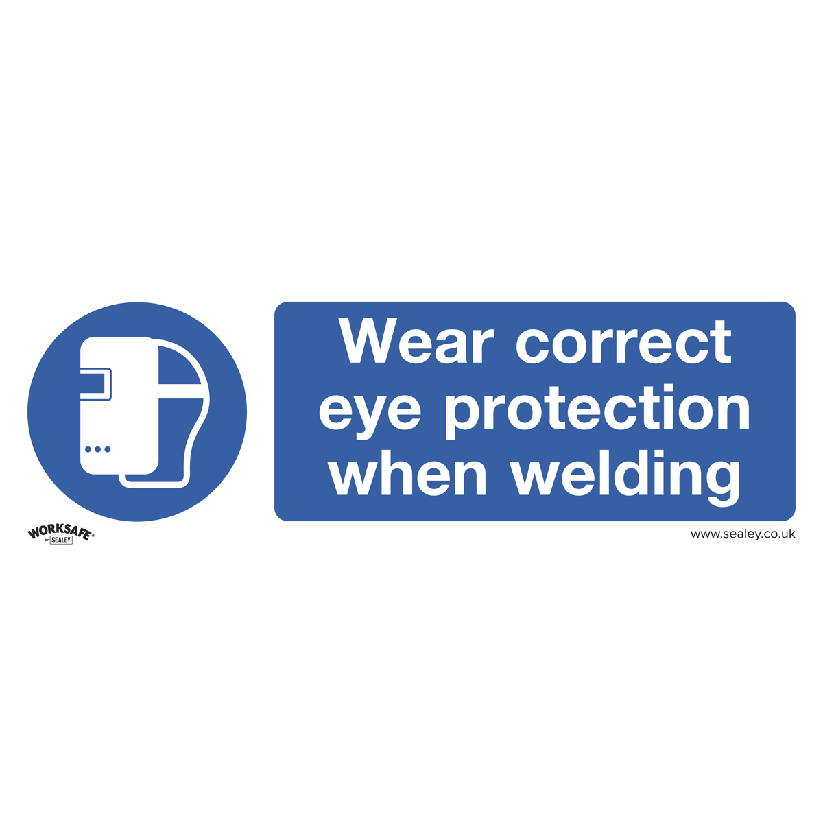 Worksafe® Wear Eye Protection When Welding Safety Sign - Self-Adhesive Vinyl